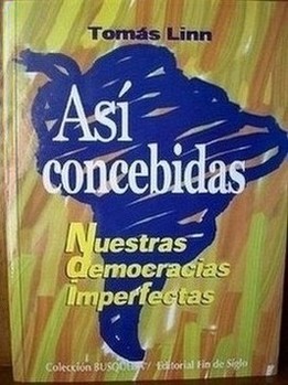 Así concebidas : nuestras democracias imperfectas