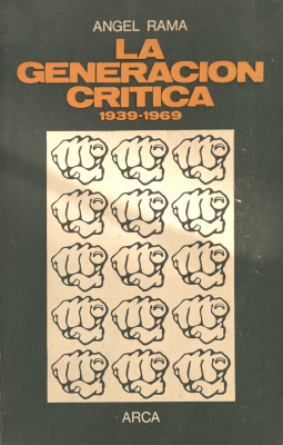 La generaci&oacute;n cr&iacute;tica 1939-1969 : panoramas