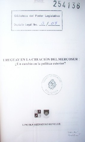 Uruguay en la creación del Mercosur : ¿un cambio en la política exterior?