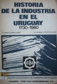 Historia de la industria en el Uruguay : 1730-1980