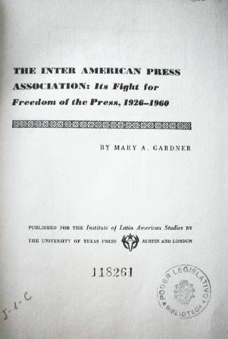 The Inter American Press Association : Its Fight for freedom of the Press, 1926-1960