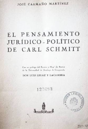 El pensamiento jurídico - político de Carl Schmitt