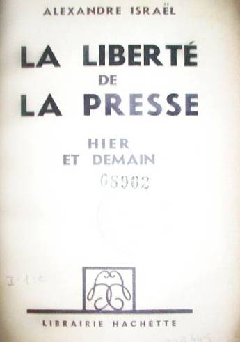 La liberté de la presse : hier et demain