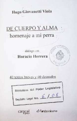 De cuerpo y alma : homenaje a mi perra : diálogo con Horacio Herrera