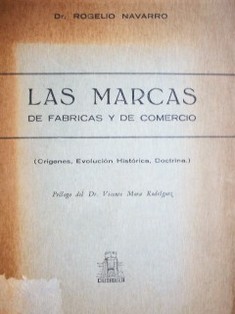 Las marcas de fábricas y de comercio : (Orígenes, evolución histórica, doctrina)