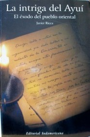 La intriga del Ayuí: el éxodo del pueblo oriental