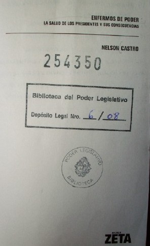 Enfermos de poder : la salud de los presidentes y sus consecuencias