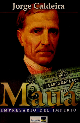 Mauá : empresario del imperio