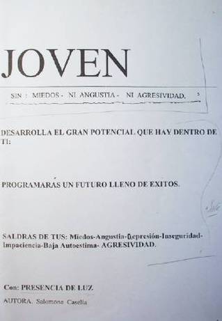 Joven : sin miedos - ni angustia - ni agresividad