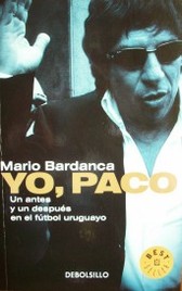 Yo, Paco : un antes y un después en el fútbol uruguayo