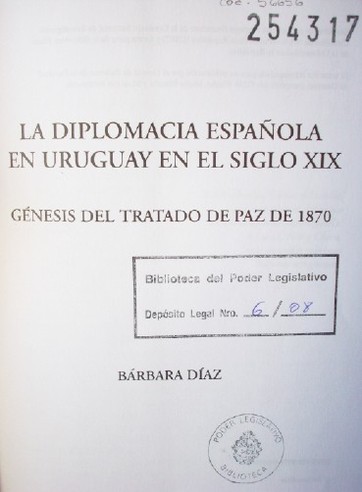 La Diplomacia Española en Uruguay en el siglo XIX : génesis del Tratado de Paz de 1870