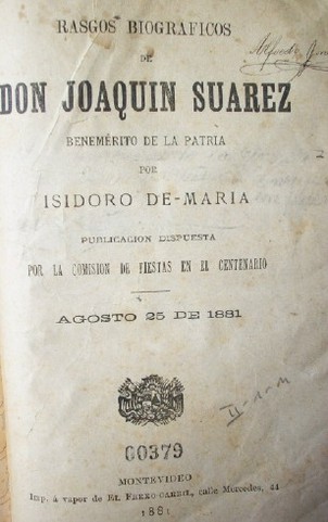 Rasgos biográficos de Don Joaquín Suárez : benemérito de la patria
