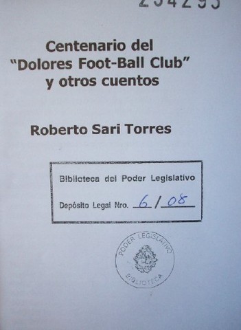 Centenario del "Dolores Foot-Ball Club" y otros cuentos