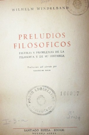 Preludios filosóficos : figuras y problemas de la filosofía y de su historia