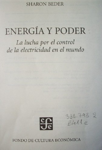 Energía y poder : la lucha por el control de la electricidad en el mundo