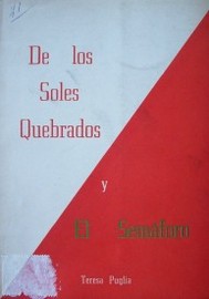 De los soles quebrados ; El semáforo