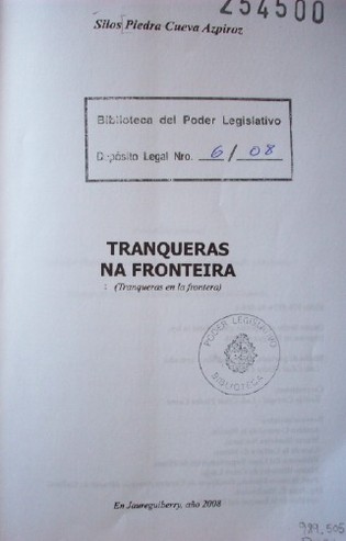 Tranqueras na fronteira : tranqueras en la frontera : [análisis histórico del Uruguay entre los años 1850 y 1865]