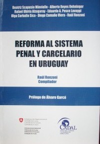 Reforma al sistema penal y carcelario en Uruguay