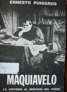 Maquiavelo : la historia al servicio del poder