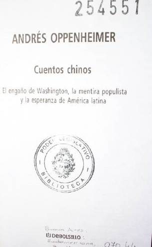 Cuentos chinos : el engaño de Washington, la mentira populista y la esperanza de América Latina