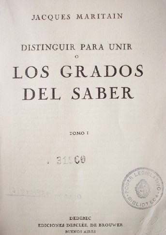 Distinguir para unir ó los grados del saber