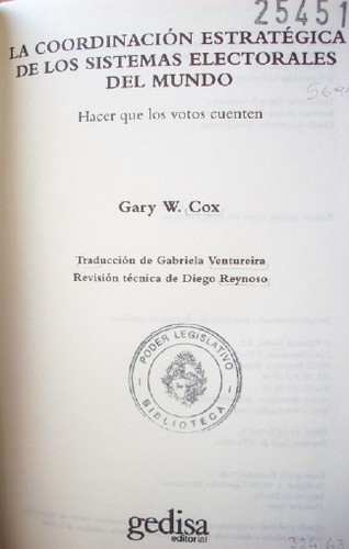 La coordinación estratégica de los sistemas electorales del mundo : hacer que los votos cuenten