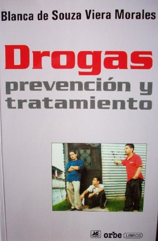 Drogas . prevención y tratamiento