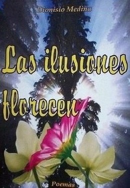 Las ilusiones florecen : poemas