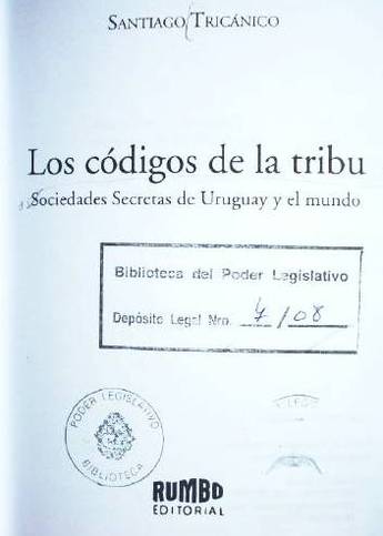 Los códigos de la tribu : sociedades secretas de Uruguay y el  mundo