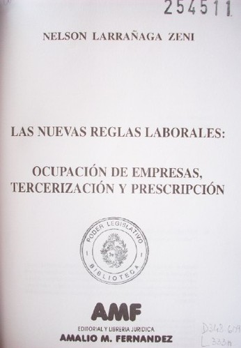 Las nuevas reglas laborales : ocupación de empresas, tercerización y prescripción