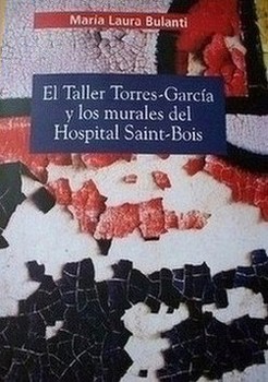 El Taller Torres-García y los Murales del Hospital Saint-Bois : testimonios para su historia