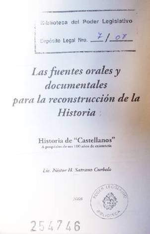 Las fuentes orales y documentales para la reconstrucción de la historia : historia de "Castellanos" a propósito de sus 100 años de existencia