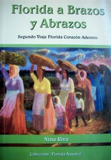 "Florida a Brazos y Abrazos" : segundo viaje Florida Corazón adentro