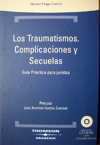 Los traumatismos. Complicaciones y secuelas : guía práctica para juristas