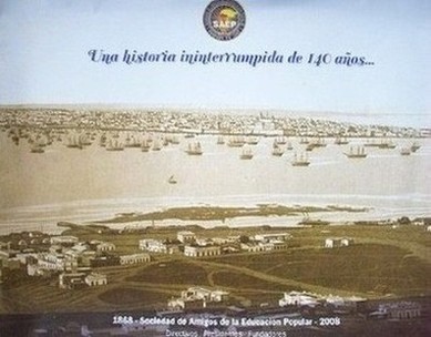 Una historia ininterrumpida de 140 años... : 1868 - Sociedad de Amigos de la Educación Popular - 2008 : Directivos - Presidentes - Fundadores