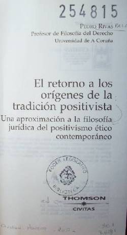 El retorno a los orígenes de la tradición positivista :  una aproximación a la filosofía jurídica del positivismo ético contemporáneo