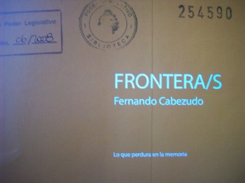 Frontera/s :  Fernando Cabezudo : lo que perdura en la memoria