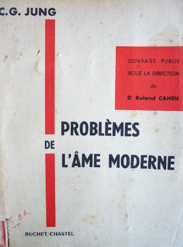 Problêmes de l'ame moderne