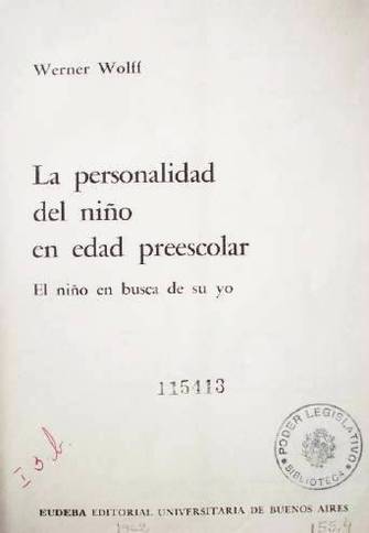 La personalidad del niño en edad preescolar : el niño en busca de su yo