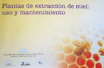 Plantas de extracción de miel : uso y mantenimiento