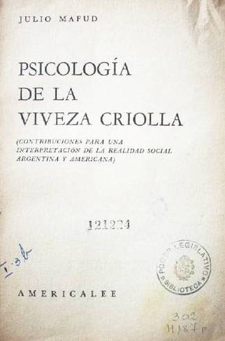 Psicología de la viveza criolla : (contribuciones para una interpretación de la realidad social argentina y americana