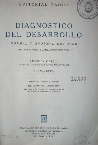 Diagnóstico del desarrollo normal y anormal del niño : métodos clínicos y aplicaciones prácticas