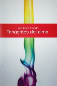 Tangentes del alma : recopilación de textos y poemas