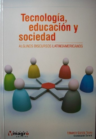 Tecnología, educación y sociedad : algunos discursos latinoamericanos