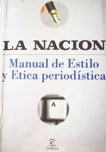 La Nación : manual de estilo y ética periodística