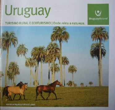 Uruguay : turismo rural e ecoturismo : onde reina a natureza