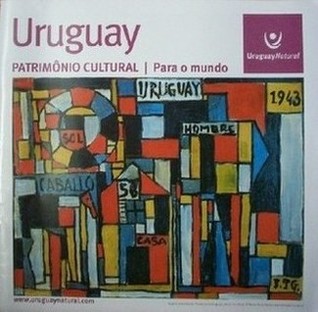 Uruguay : patrimônio cultural : para o mundo