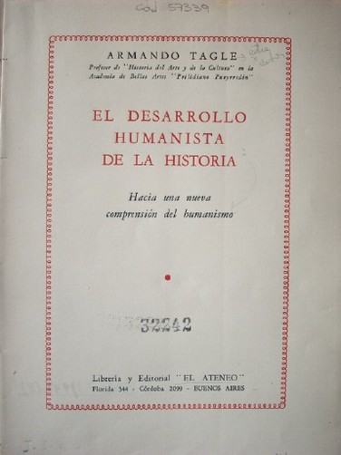 El desarrollo humanista de la Historia : hacia una nueva comprensión del humanismo