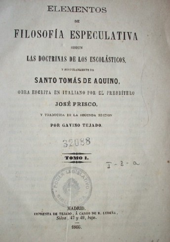 Elementos de filosofía especulativa según las doctrinas de los escolásticos y singularmente de Santo Tomás de Aquino