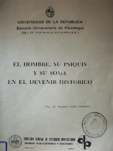 El hombre, su psiquis y su soma en el devenir histórico